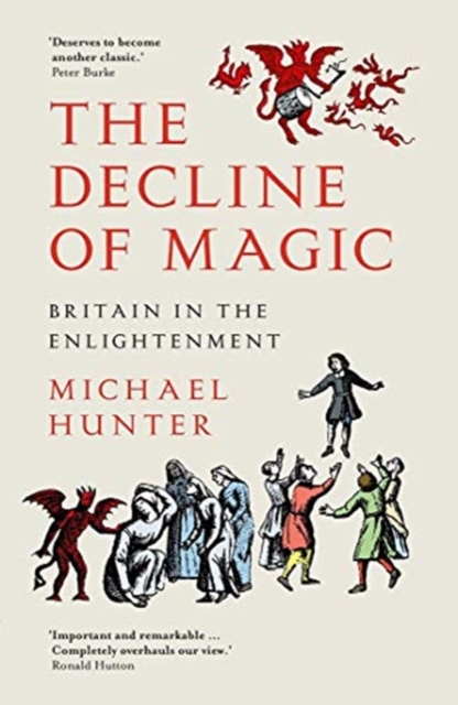 The Decline of Magic : Britain in the Enlightenment, Paperback / softback Book