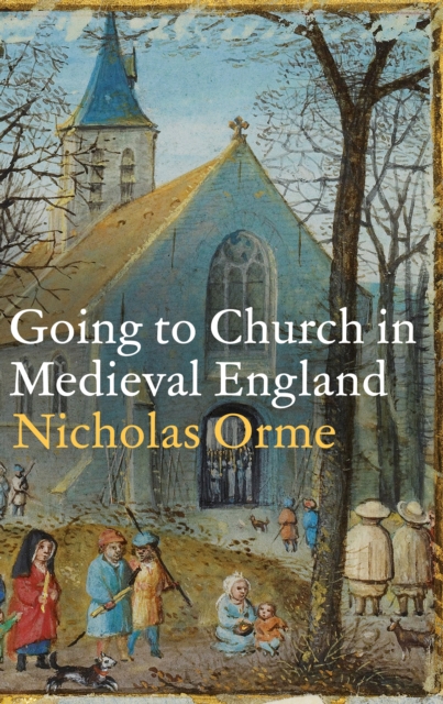 Going to Church in Medieval England, EPUB eBook