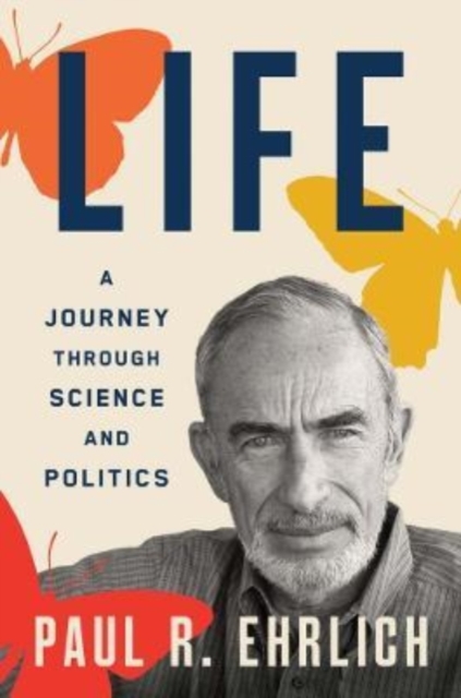 Life : A Journey through Science and Politics, Hardback Book