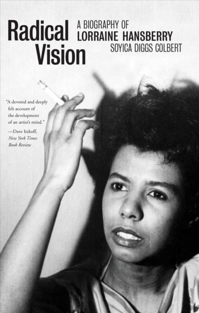 Radical Vision : A Biography of Lorraine Hansberry, Paperback / softback Book