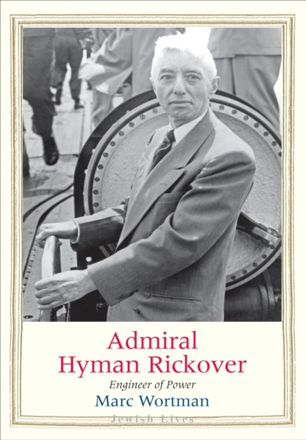 Admiral Hyman Rickover : Engineer of Power, EPUB eBook