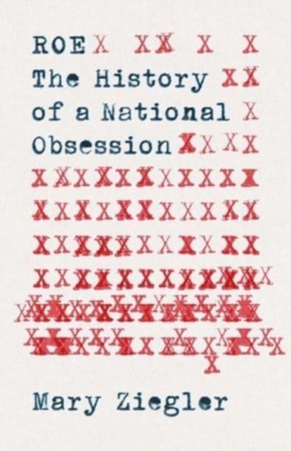 Roe : The History of a National Obsession, Hardback Book