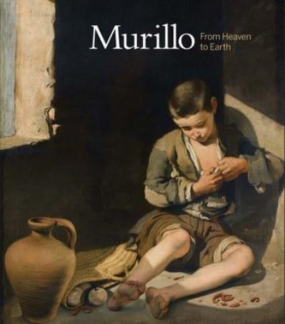 Murillo : From Heaven to Earth, Hardback Book