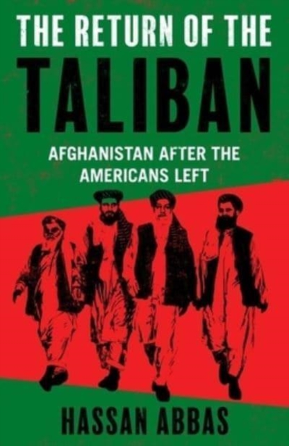 The Return of the Taliban : Afghanistan after the Americans Left, Hardback Book