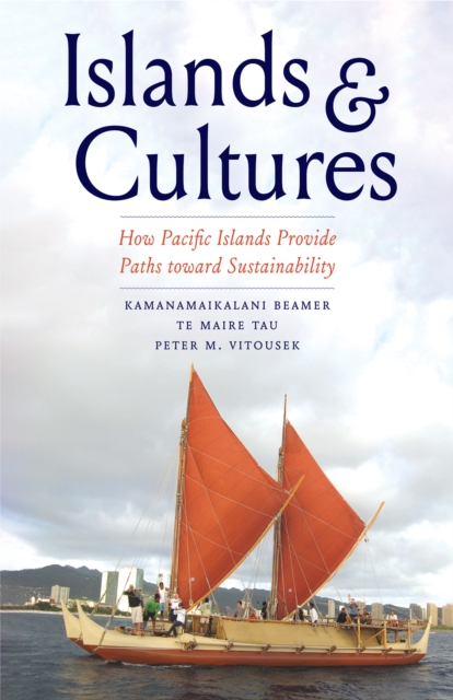 Islands and Cultures : How Pacific Islands Provide Paths toward Sustainability, EPUB eBook