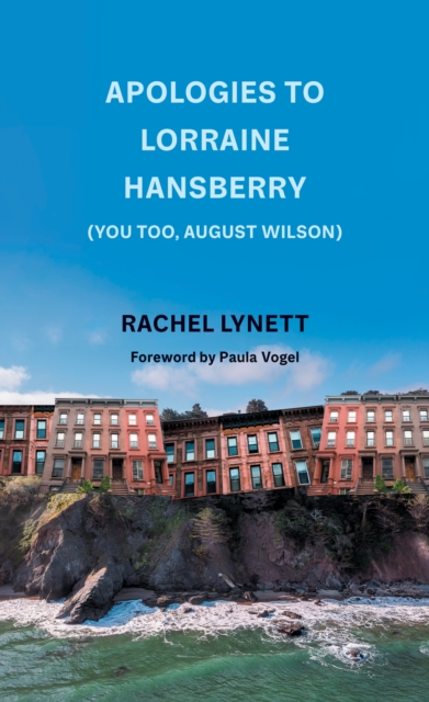 Apologies to Lorraine Hansberry (You too, August Wilson), EPUB eBook