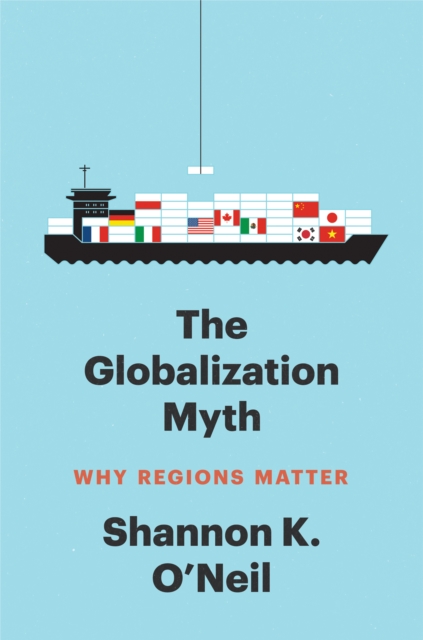 The Globalization Myth : Why Regions Matter, EPUB eBook
