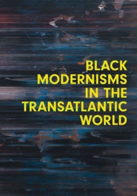 Black Modernisms in the Transatlantic World, Paperback / softback Book