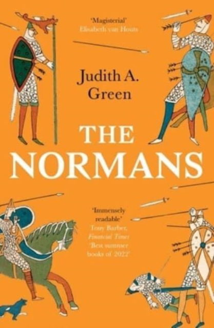 The Normans : Power, Conquest and Culture in 11th Century Europe, Paperback / softback Book