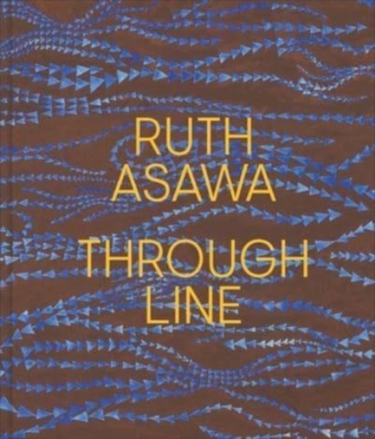 Ruth Asawa Through Line, Hardback Book
