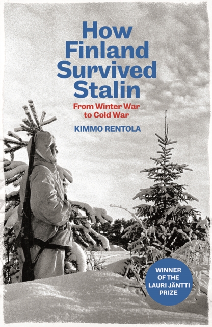 How Finland Survived Stalin : From Winter War to Cold War, 1939-1950, EPUB eBook