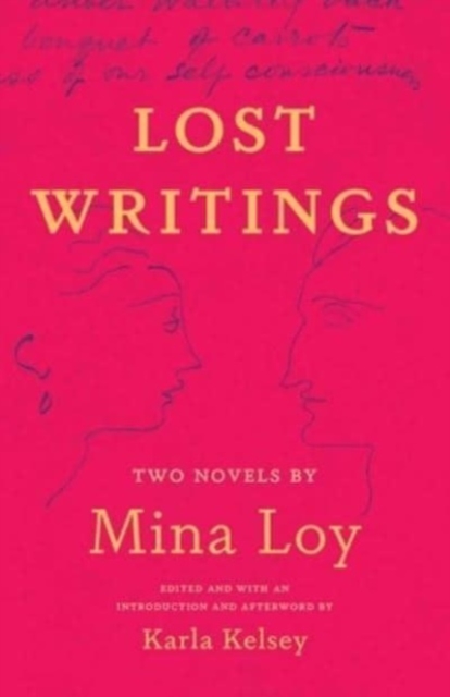 Lost Writings : Two Novels by Mina Loy, Hardback Book