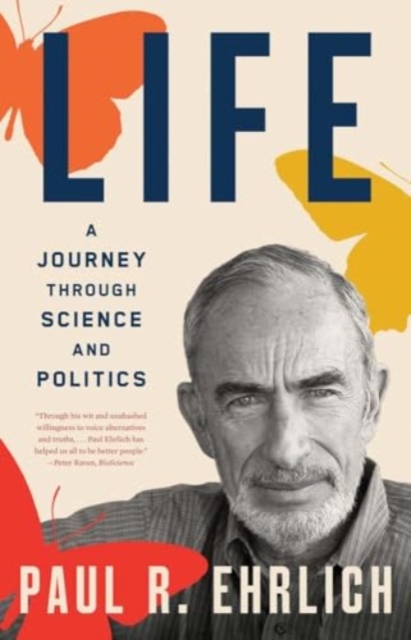 Life : A Journey through Science and Politics, Paperback / softback Book
