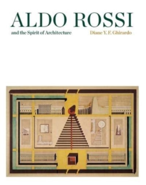 Aldo Rossi and the Spirit of Architecture, Paperback / softback Book