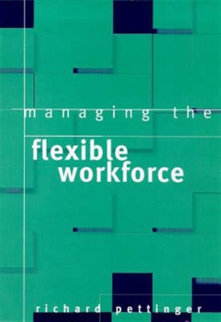 Managing the Flexible Workforce, Hardback Book
