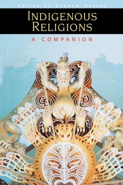 Indigenous Religions : A Companion, Paperback / softback Book