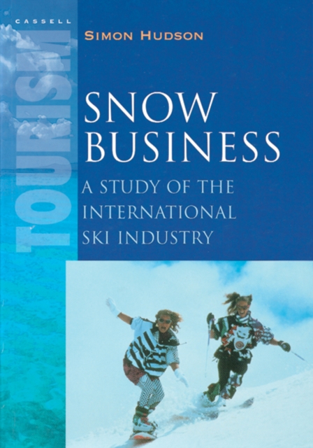 Snow Business : A Study of the International Ski Industry, Paperback / softback Book