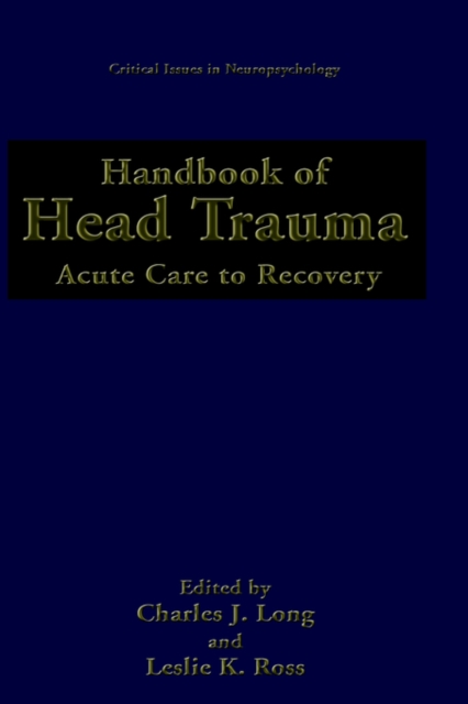 Handbook of Head Trauma : Acute Care to Recovery, Hardback Book