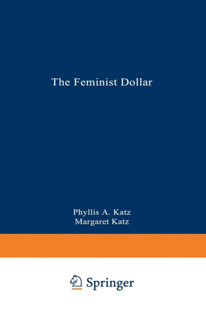 The Feminist Dollar : The Wise Woman’s Buying Guide, Paperback / softback Book