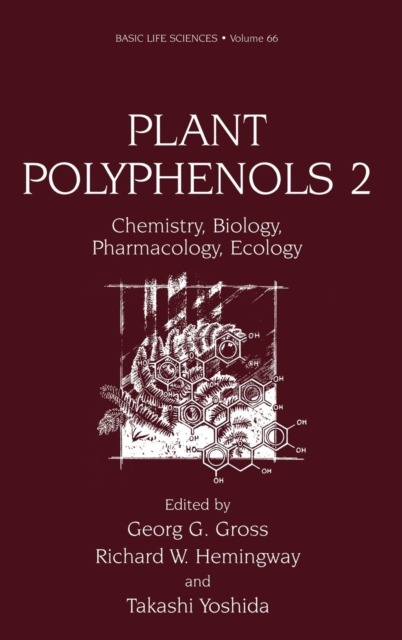 Plant Polyphenols 2 : Chemistry, Biology, Pharmacology, Ecology, Hardback Book