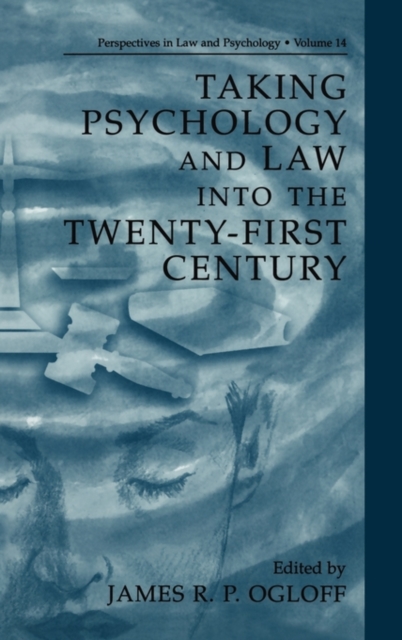 Taking Psychology and Law into the Twenty-First Century, Hardback Book