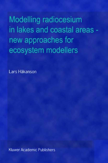Modelling radiocesium in lakes and coastal areas - new approaches for ecosystem modellers : A textbook with Internet support, PDF eBook
