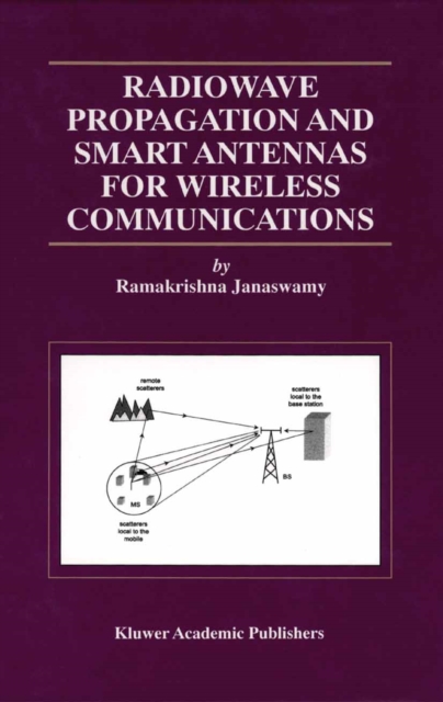Radiowave Propagation and Smart Antennas for Wireless Communications, PDF eBook