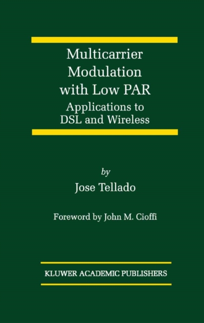 Multicarrier Modulation with Low PAR : Applications to DSL and Wireless, PDF eBook