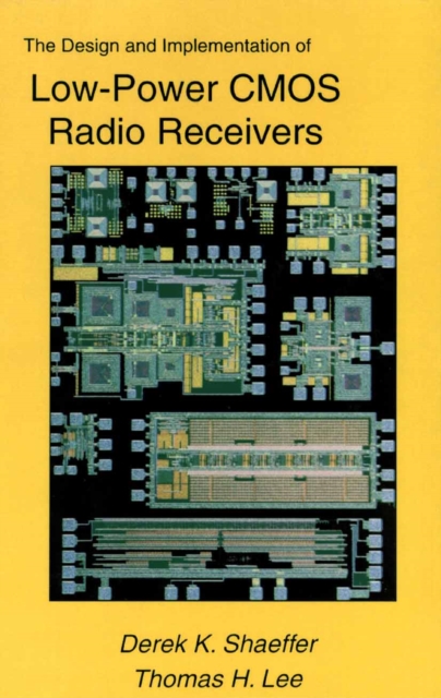The Design and Implementation of Low-Power CMOS Radio Receivers, PDF eBook