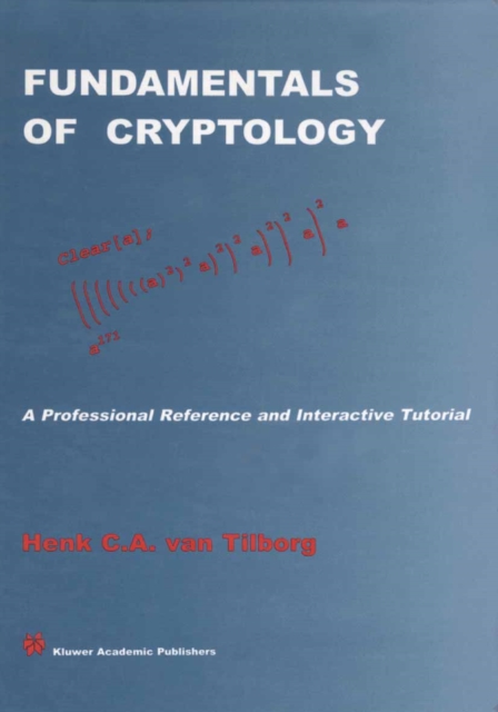 Fundamentals of Cryptology : A Professional Reference and Interactive Tutorial, PDF eBook