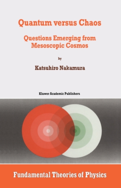 Quantum versus Chaos : Questions Emerging from Mesoscopic Cosmos, PDF eBook