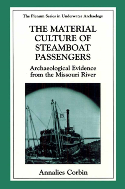 The Material Culture of Steamboat Passengers : Archaeological Evidence from the Missouri River, PDF eBook