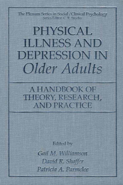 Physical Illness and Depression in Older Adults : A Handbook of Theory, Research, and Practice, PDF eBook