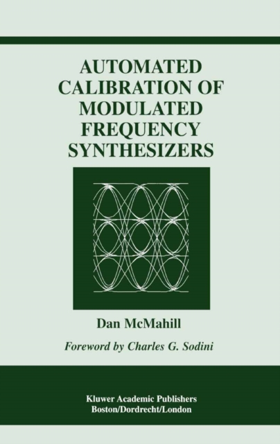 Automated Calibration of Modulated Frequency Synthesizers, PDF eBook