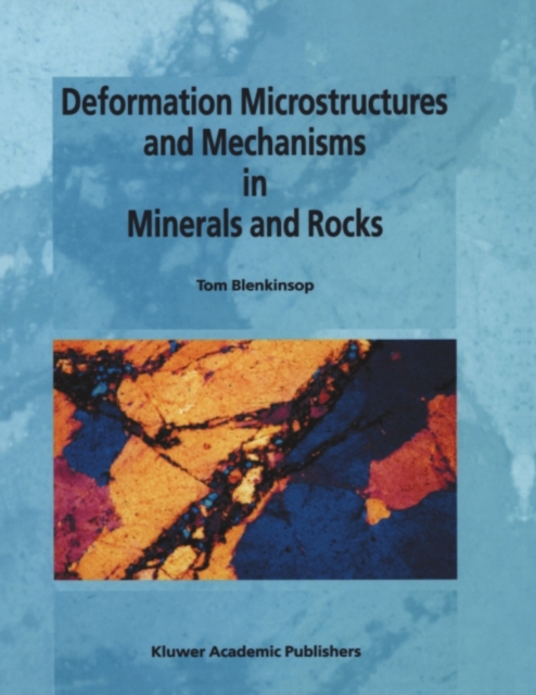 Deformation Microstructures and Mechanisms in Minerals and Rocks, PDF eBook
