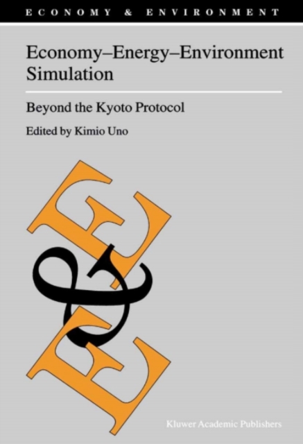 Economy-Energy-Environment Simulation : Beyond the Kyoto Protocol, PDF eBook