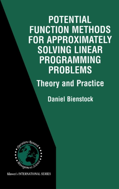 Potential Function Methods for Approximately Solving Linear Programming Problems: Theory and Practice, PDF eBook