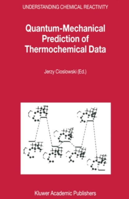 Quantum-Mechanical Prediction of Thermochemical Data, PDF eBook