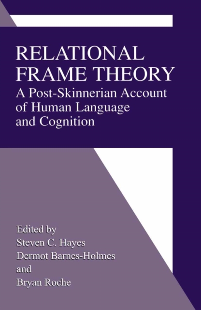 Relational Frame Theory : A Post-Skinnerian Account of Human Language and Cognition, PDF eBook