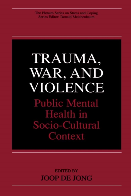 Trauma, War, and Violence : Public Mental Health in Socio-Cultural Context, PDF eBook
