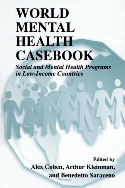 World Mental Health Casebook : Social and Mental Health Programs in Low-Income Countries, PDF eBook