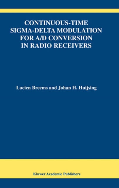 Continuous-Time Sigma-Delta Modulation for A/D Conversion in Radio Receivers, PDF eBook