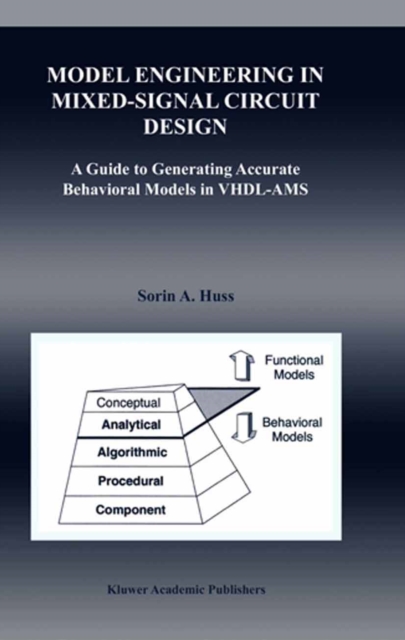 Model Engineering in Mixed-Signal Circuit Design : A Guide to Generating Accurate Behavioral Models in VHDL-AMS, PDF eBook