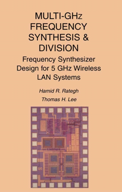Multi-GHz Frequency Synthesis & Division : Frequency Synthesizer Design for 5 GHz Wireless LAN Systems, PDF eBook