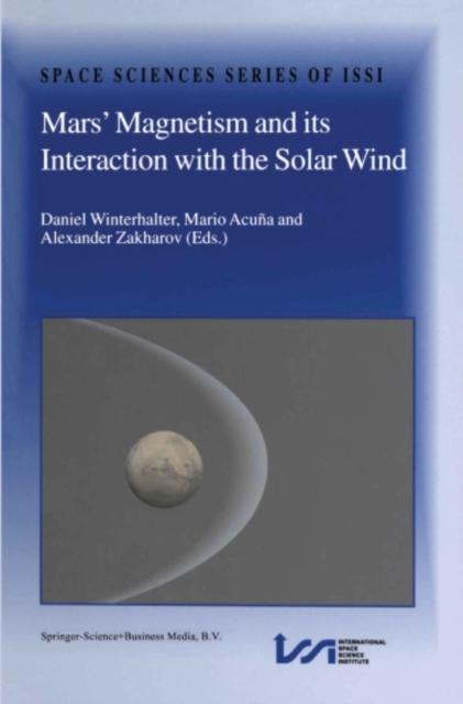 Mars' Magnetism and Its Interaction with the Solar Wind, PDF eBook
