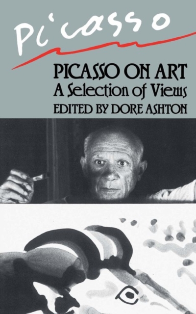 Picasso On Art : A Selection of Views, Paperback / softback Book