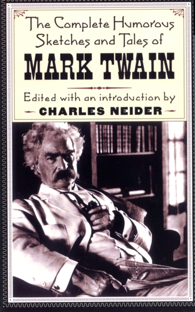 The Complete Humorous Sketches And Tales Of Mark Twain, Paperback / softback Book