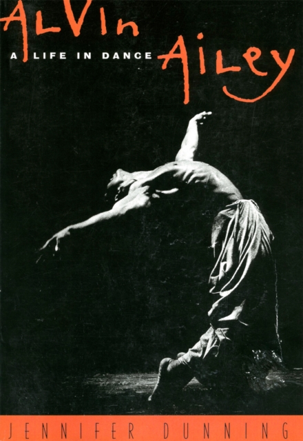 Alvin Ailey : A Life In Dance, Paperback / softback Book