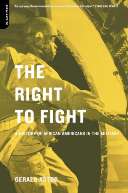The Right To Fight : A History Of African Americans In The Military, Paperback / softback Book