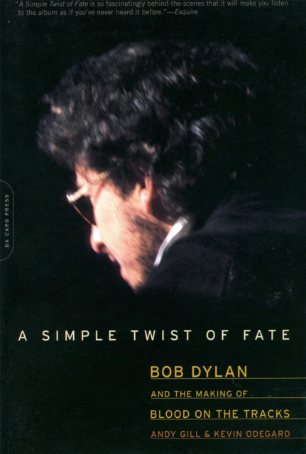 A Simple Twist of Fate : Bob Dylan and the Making of Blood on the Tracks, Paperback / softback Book